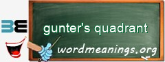 WordMeaning blackboard for gunter's quadrant